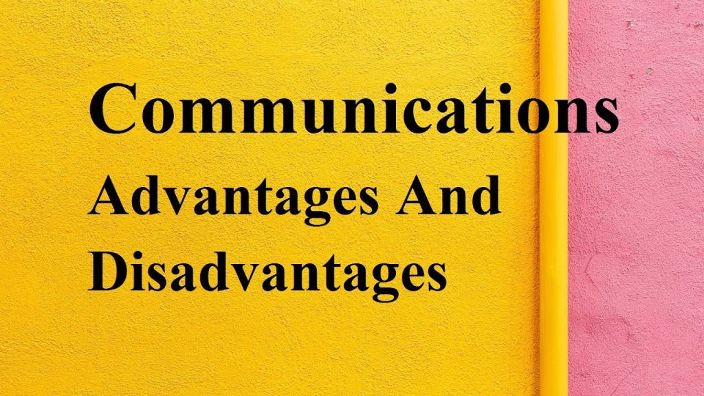 Advantages and disadvantages of communication in business