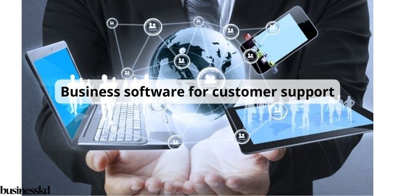 Business software for customer support