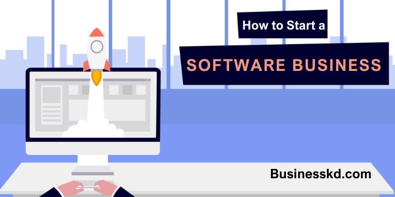How to Start a Software Business